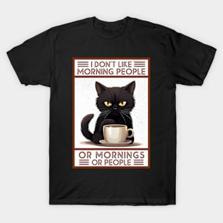 I Don't Like Mornings T-Shirt